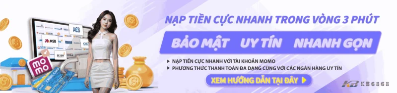 KB6868 - Nạp tiền cực nhanh trong vòng 3 phút